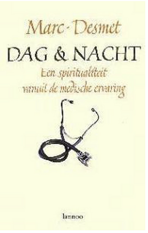 Dag En Nacht: eeen spiritualiteit vanuit de medische ervaring