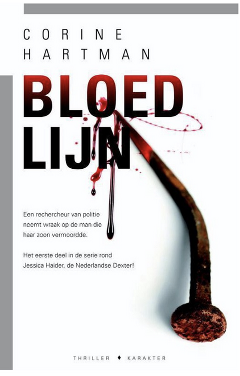 Jessica Haider 1 - Bloodline: the first part in the series about Jessica Haider the Dutch Dexter