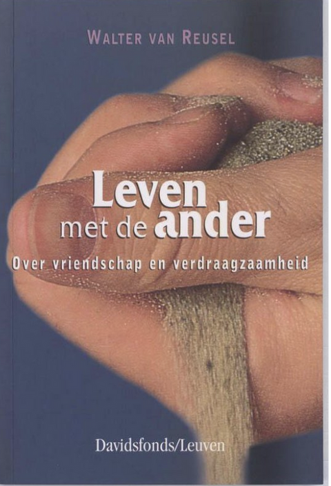 Leven Met De Ander: Over Vriendschap En Verdaagzaamheid