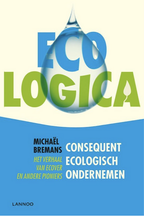 Eco-Logica: Consequent Ecologisch Ondernemen