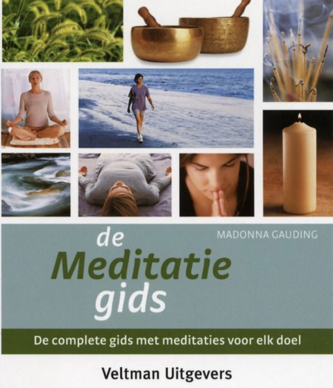 The Meditation Guide: The Complete Guide to Meditations for Every Purpose