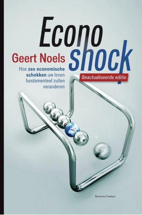 Econoshock: hoe zes economische schokken uw leven fundamenteel zullen veranderen