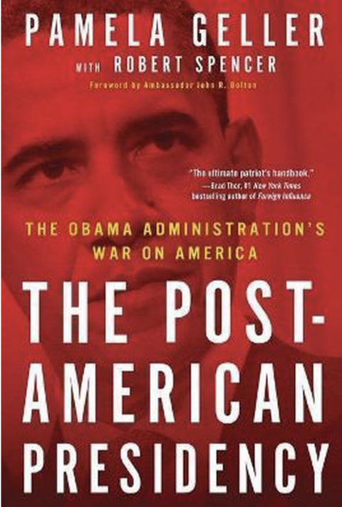 The Post-American Presidency: The Obama Administration's War on America