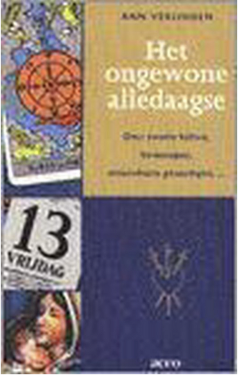 Het ongewone alledaagse. horoscopen, miraculeuze: over zwarte katten, horoscopen, miraculeuze genezingen, ...