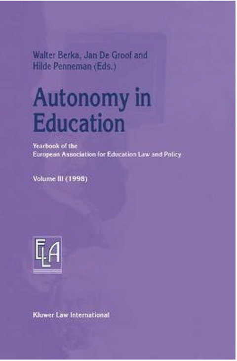 Autonomy in Education: Yearbook of the European Association for Education Law and Policy - Volume III (1998)