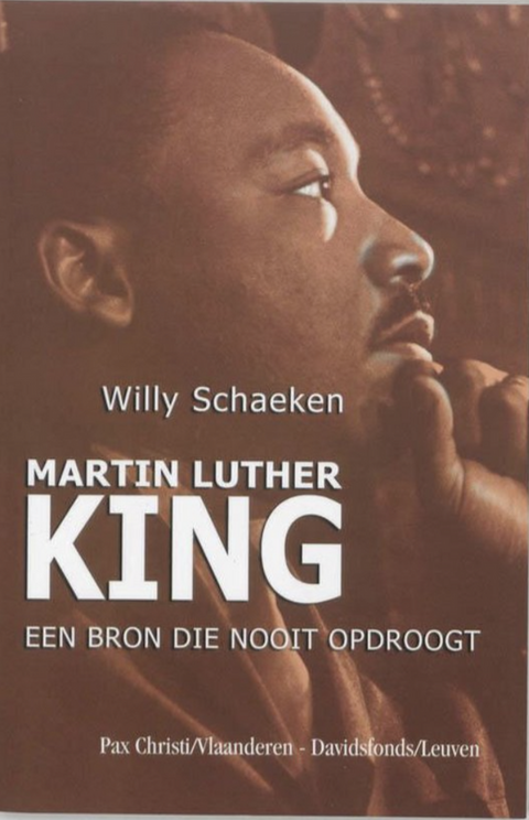 Martin Luther King: Een Bron Die Nooit Opdroogt