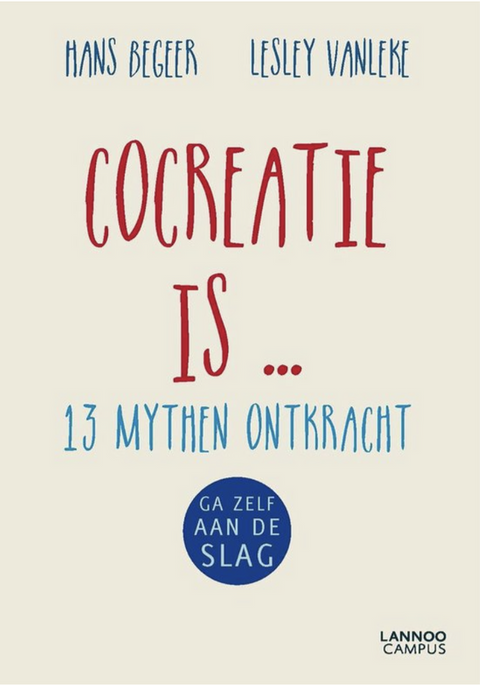 Cocreatie is ...: 13 mythes ontkracht