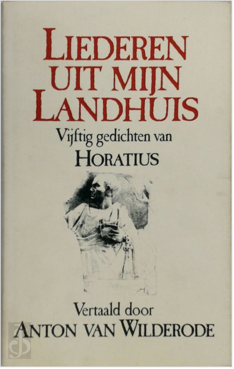 Liederen uit mijn landhuis: vijftig gedichten van Horatius