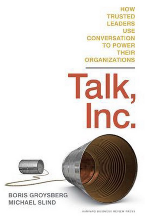 Talk, Inc. : Comment des dirigeants de confiance utilisent la conversation pour dynamiser leur organisation