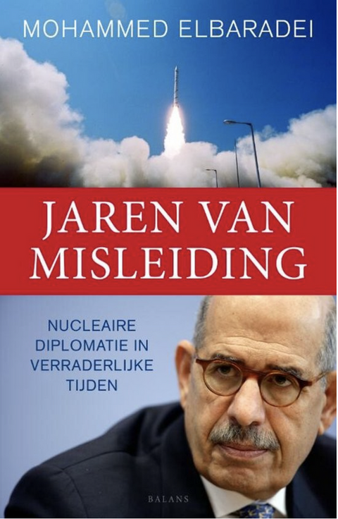 Jaren van misleiding: nucleaire diplomatie in verraderlijke tijden