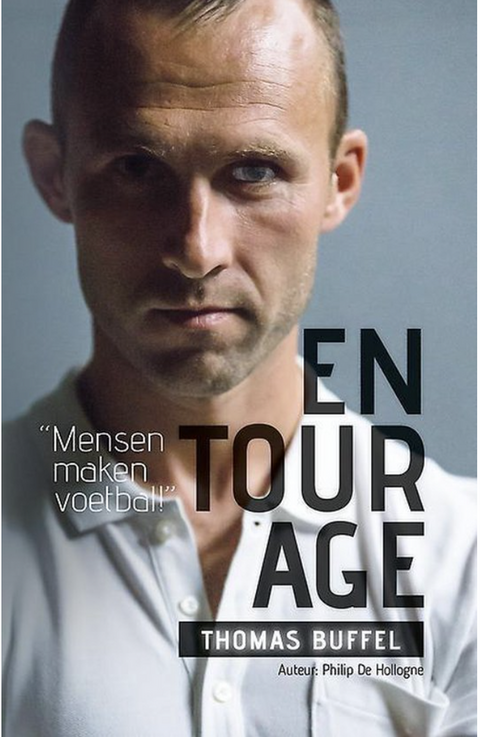 Entourage: 'Mensen maken voetbal!' Thomas Buffel