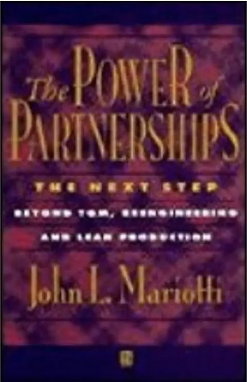 The Power of Partnerships: The Next Step Beyond Tqm, Reengineering and Lean Production