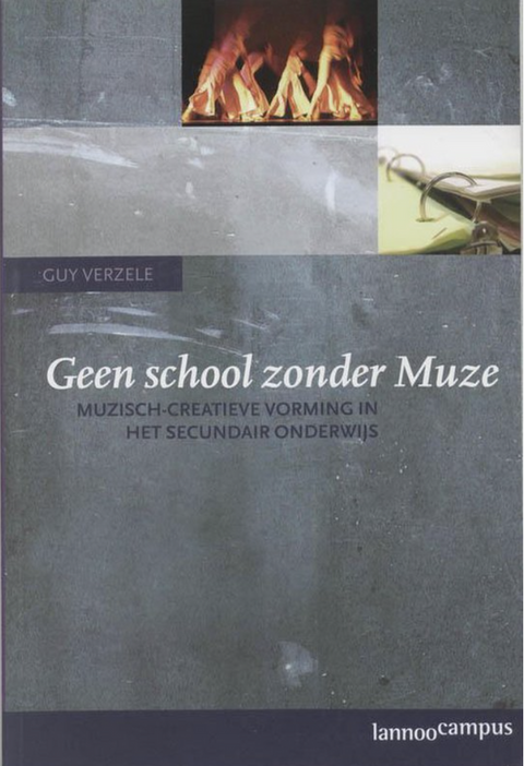 Geen school zonder Muze: muzisch-creatieve vorming in het secundair onderwijs