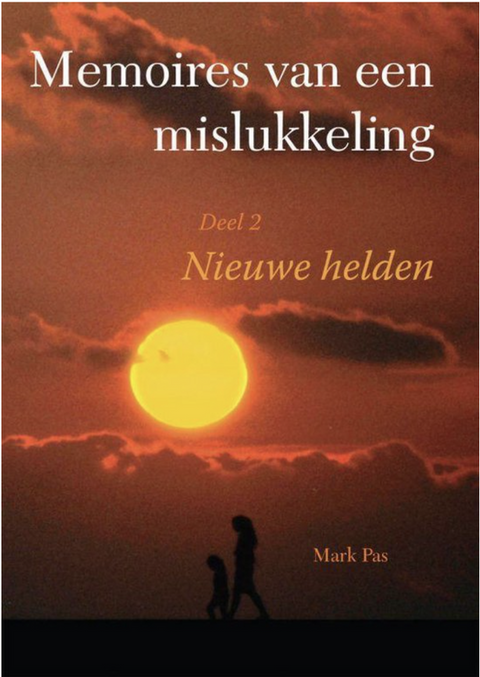 Memoires van een mislukkeling / 2 Nieuwe helden