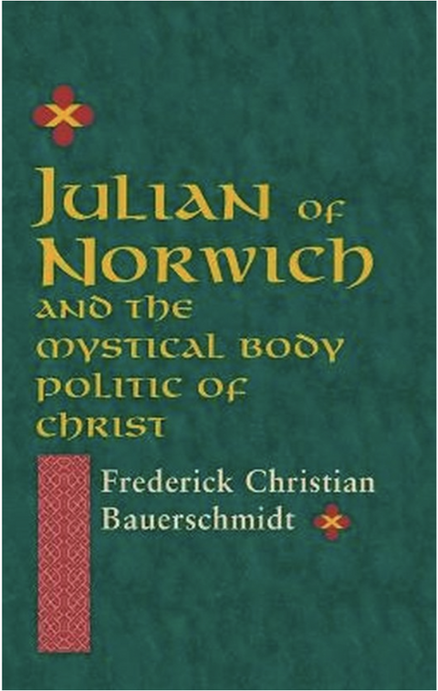 Julian of Norwich: And the Mystical Body Politic of Christ