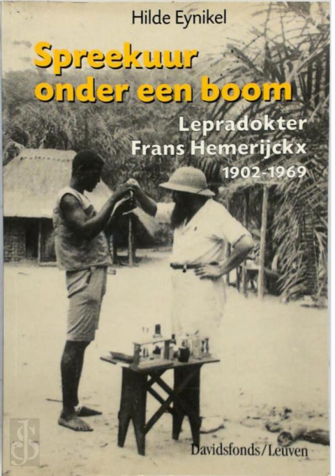 Spreekuur onder een boom: lepradokter Frans Hemerijckx 1902-1969