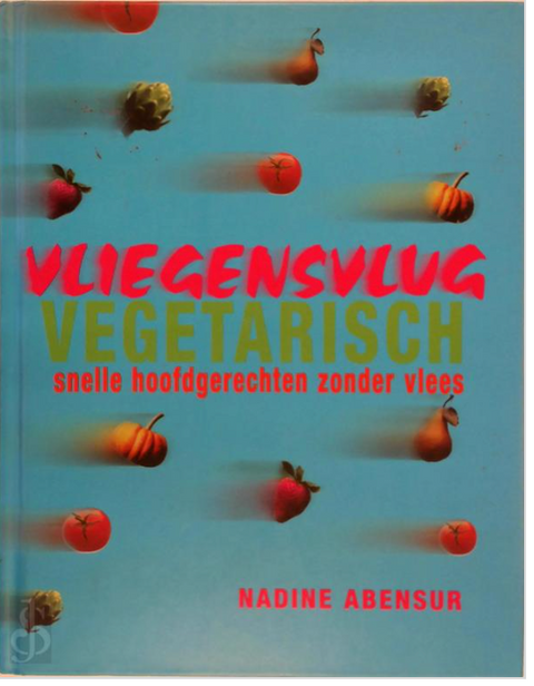 Vliegensvlug Vegetarisch: Snelle hoofdgerechten zonder vlees