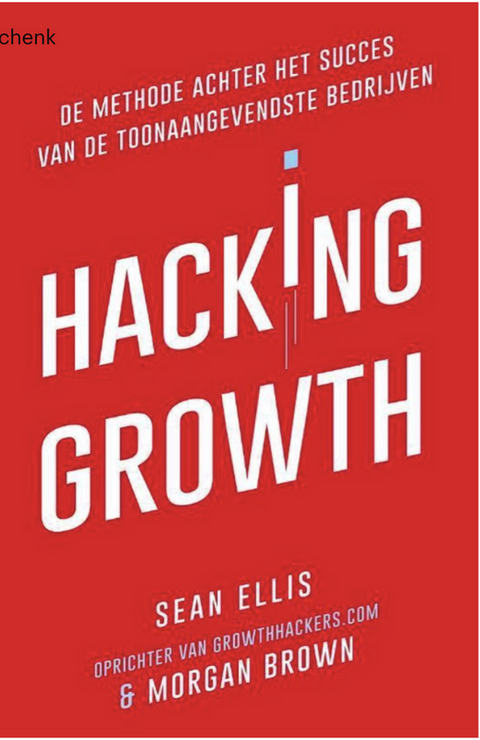 Hacking Growth: de methode achter het succes van de toonaangevendste bedrijven