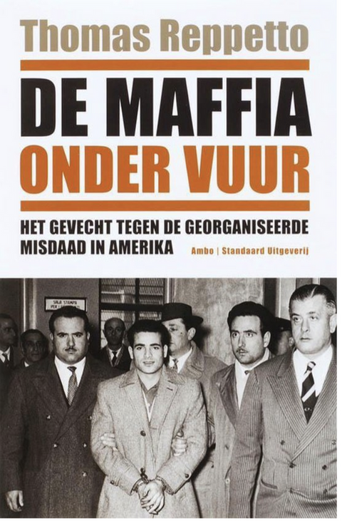 The Mafia Under Fire: The Fight Against Organized Crime in America