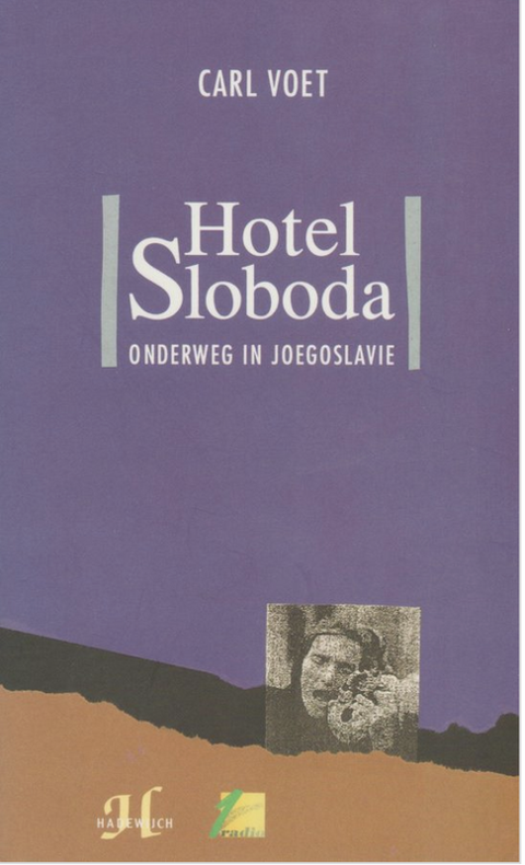 Hotel Sloboda: onderweg in Joegoslavië