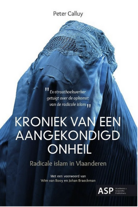 Kroniek van een aangekondigd onheil: radicale Islam in Vlaanderen