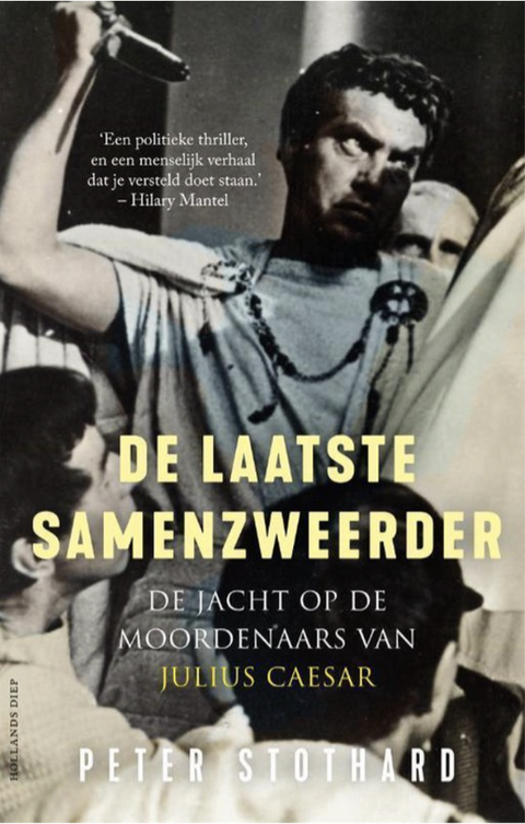 De laatste samenzweerder: De jacht op de moordenaars van Julius Caesar