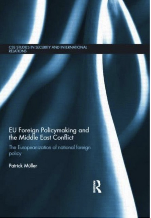 EU Foreign Policymaking and the Middle East Conflict: The Europeanization of national foreign policy