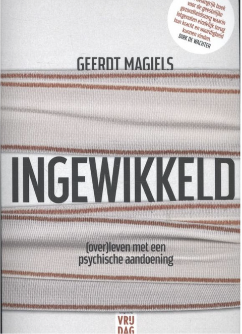 Ingewikkeld: de kunst om te (over)leven, fragmenten van een leven met psychose