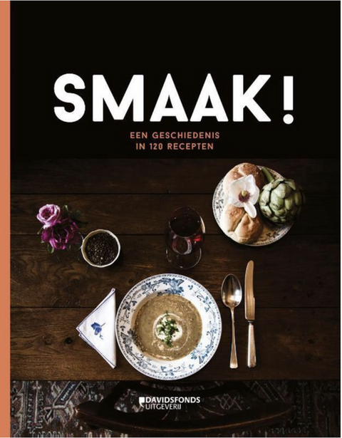 Smaak!: een geschiedenis in 120 recepten