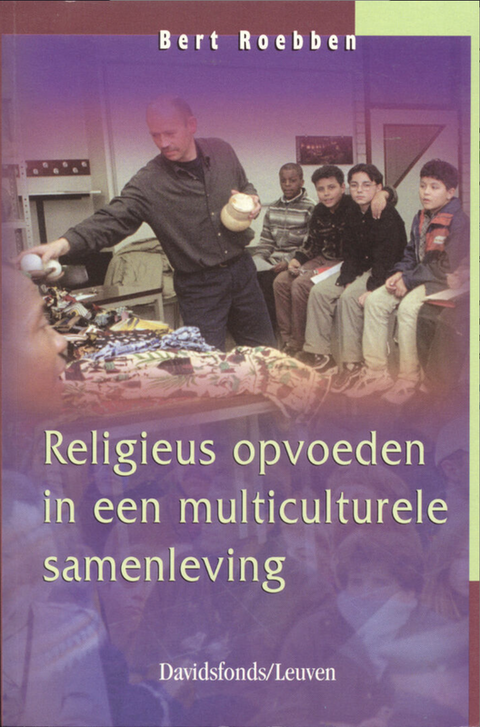 Religieus Opvoeden In Een Multiculturele samenleving