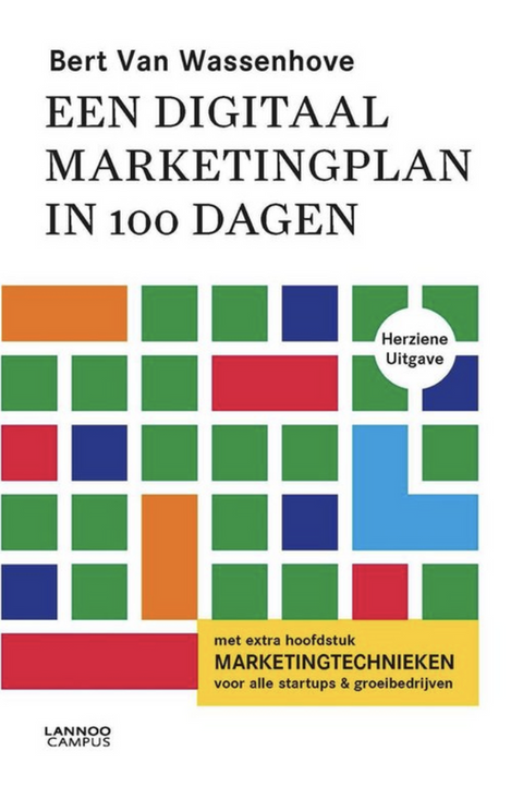 Een digitaal marketingplan in 100 dagen: De marketingbijbel voor een digitale wereld =opvolger