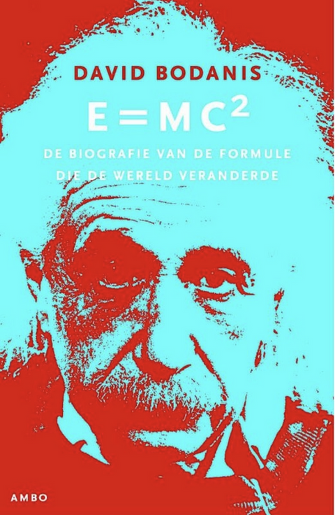 E=MC2: de biografie van de formule die de wereld veranderde