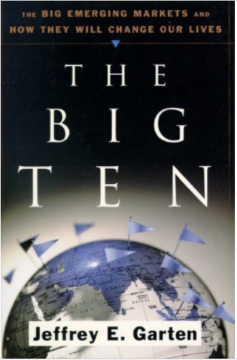 The Big Ten: The Big Emerging Markets and How They Will Change Our Lives