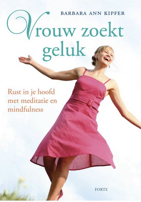 Vrouw Zoekt Geluk: Rust In Je Hoofd Met Meditatie En Mindfulness