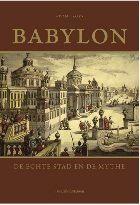 Babylon: de echte stad en de mythe