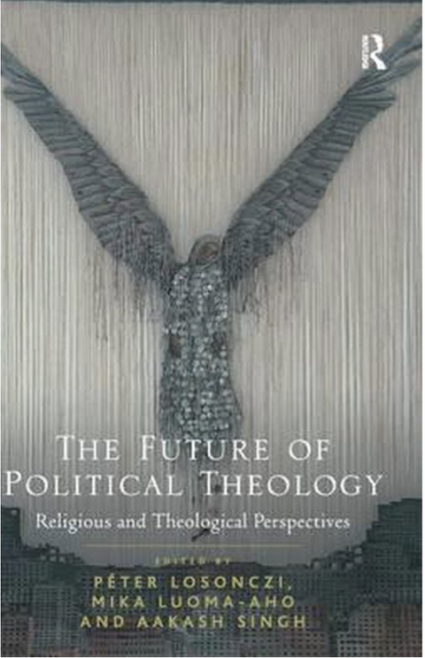 The Future of Political Theology: Religious and Theological Perspectives