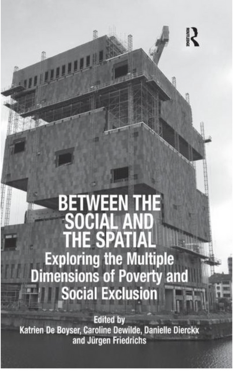 Between the Social and the Spatial: Exploring the Multiple Dimensions of Poverty and Social Exclusion