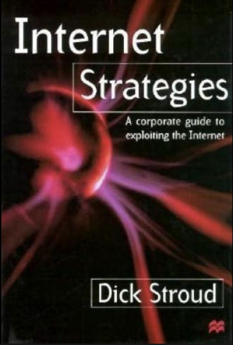 Internet Strategies: A Corporate Guide to Exploiting the Internet