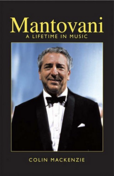 Mantovani: A Lifetime in Music