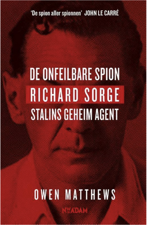 The Infallible Spy: Richard Sorge, Stalin's secret agent