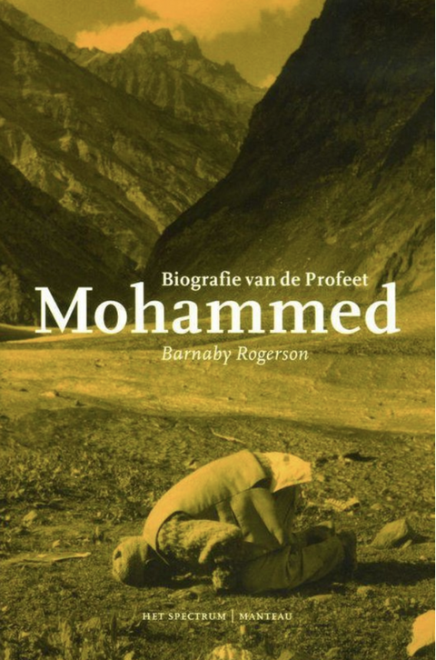 Mohammed: Biografie Van De Profeet