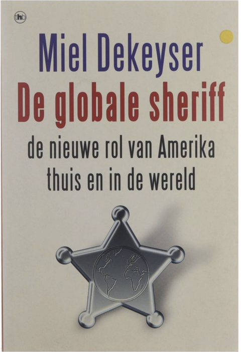 The Global Sheriff: America's New Role at Home and in the World