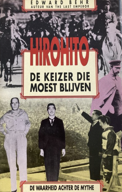 Hirohito the Emperor Who Had to Remain: The Truth Behind the Myth