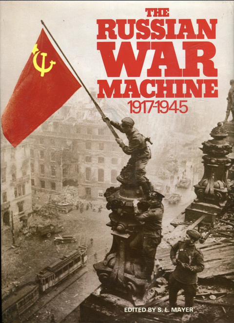 The Russian War Machine: 1917-1945