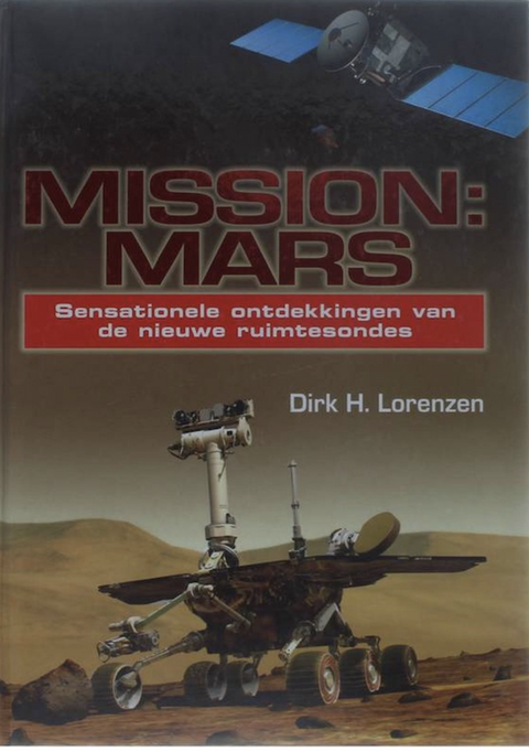 Mission: Mars: Sensationele ontdekkingen van de nieuwe ruimtesondes