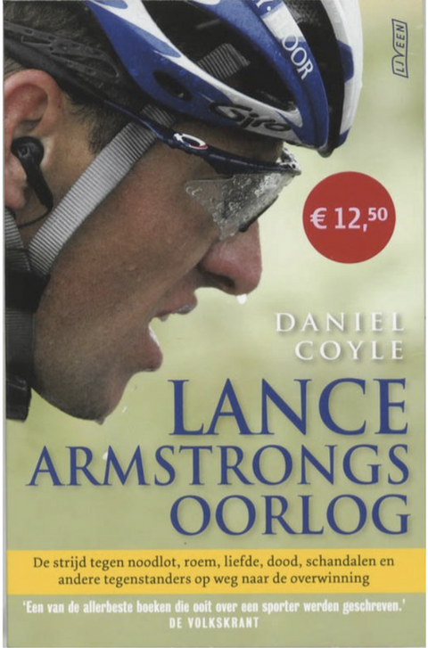 Lance Armstrong's War: The Battle Against Fate, Love, Death, Scandal, and Other Adversaries on the Road to Victory