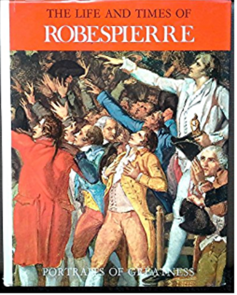 The life and times of Robespierre