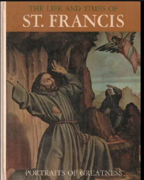 The life and times of St. Francis