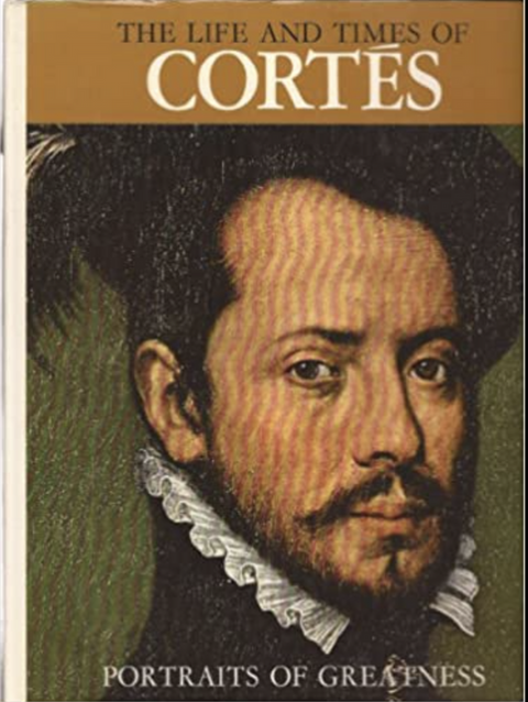 The life and times of Cortes