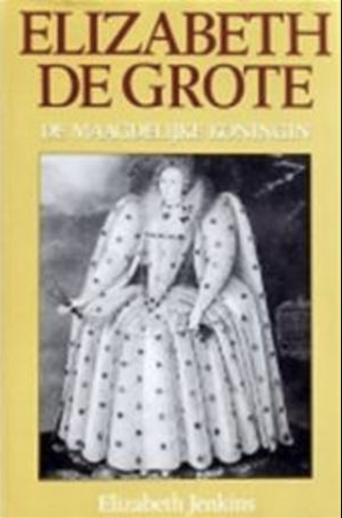 Elizabeth la Grande : La Reine Vierge